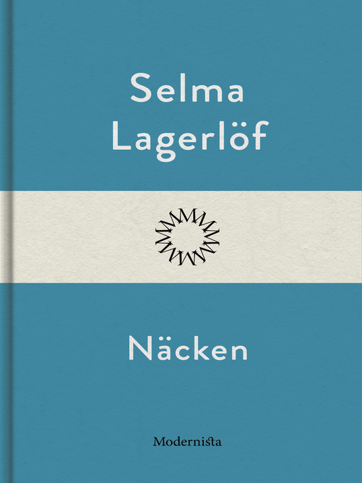 Titeldetaljer för Näcken av Selma Lagerlöf - Tillgänglig
